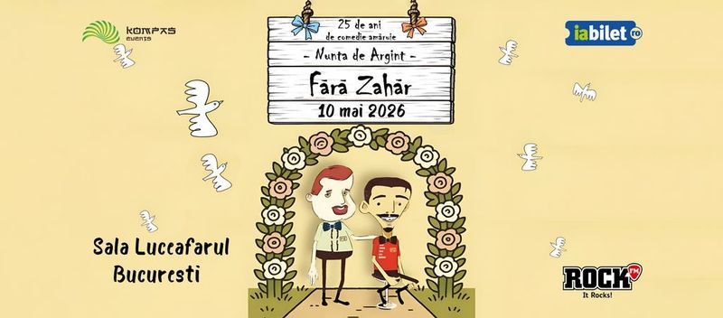 Fără Zahăr - Nunta de Argint - 25 de ani de comedie amăruie