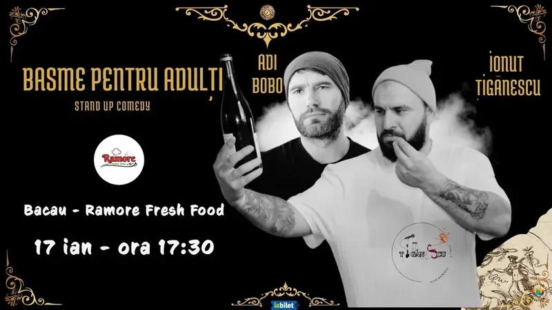 Bacau: Stand-up comedy - Basme pentru Adulti - ora 17:30