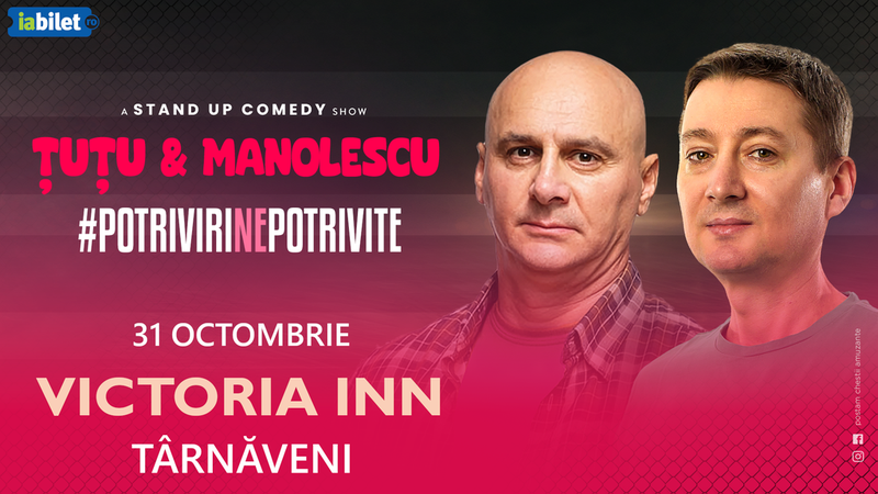 Târnăveni: Stand-up Comedy - Dan Tutu si Cristi Manolescu