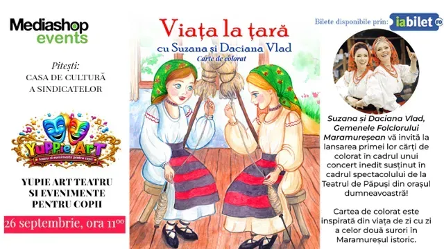 Pitesti: Teatru de copii & Concert cu Suzana și Daciana Vlad Gemenele Folclorului Maramureșean