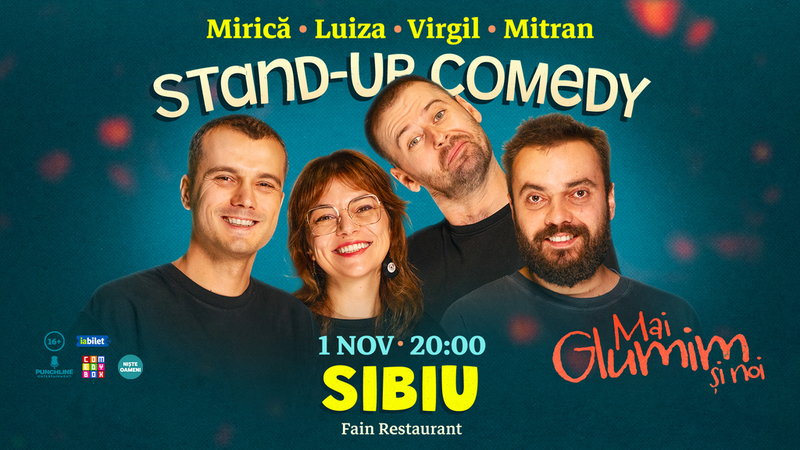 Sibiu: Stand-up comedy cu Mirică, loana Luiza, Virgil Ciulin și Mitran | Mai glumim și noi