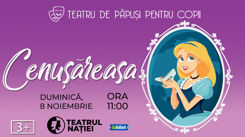 Ploiesti: Spectacol pentru copii ~ Cenușăreasa