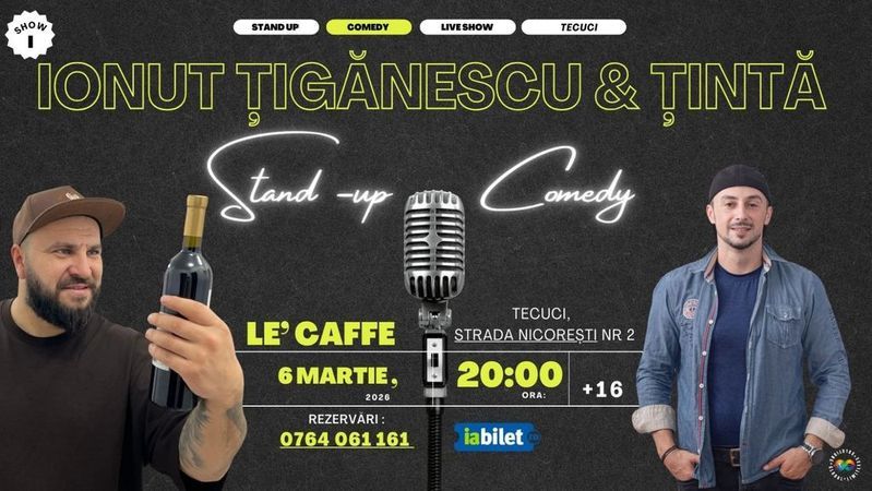 Tecuci: Stand-up comedy cu Ionuț Țigănescu si George Țintă