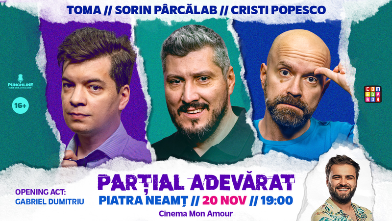 Piatra Neamt: Stand-up Comedy cu Sorin Pârcălab, Toma și Cristi Popesco | PARȚIAL ADEVĂRAT