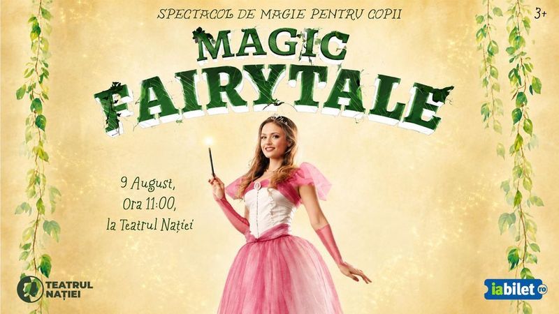 Ploiesti: Spectacol de magie pentru copii: Magic FairyTale
