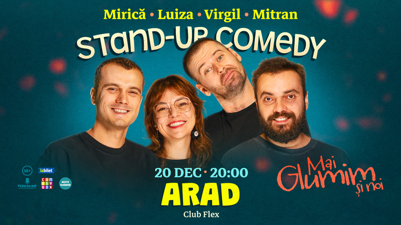 Arad: Stand-up comedy cu Mirică, loana Luiza, Virgil Ciulin și Mitran | Mai glumim și noi