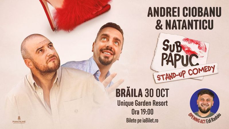 Brăila: Stand-up Comedy cu Natanticu și Andrei Ciobanu | SUB PAPUC