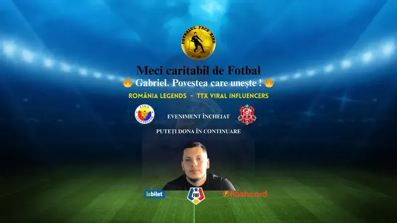Gabriel. Povestea care unește! Romania Legends vs. TTX Viral Influencers (CARITABIL)