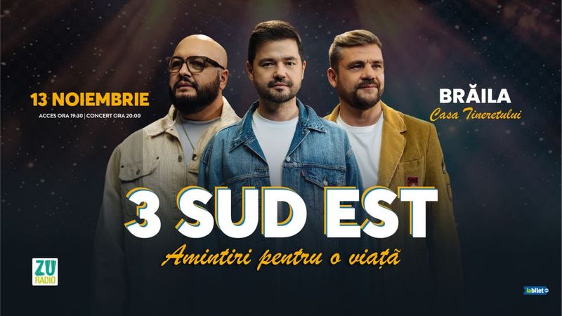 Braila: Concert 3 Sud Est  "Amintiri pentru o viata"