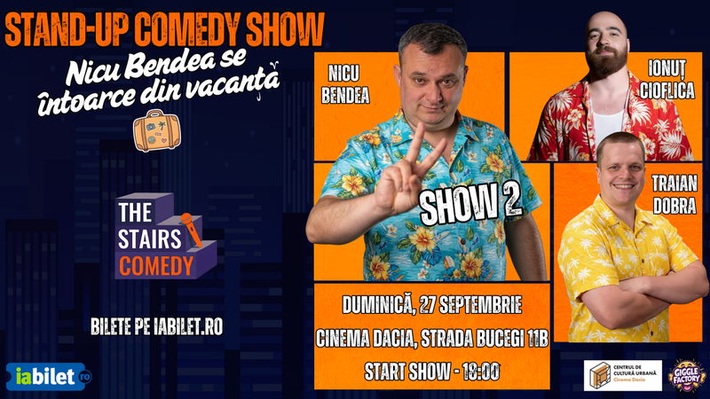 Cluj-Napoca: Stand-Up Comedy Show | Show 2 | Nicu Bendea se întoarce din vacanță! | by The Stairs Comedy