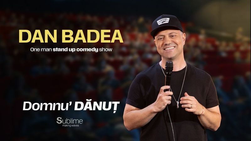Iasi: Stand-up Comedy cu DAN BADEA - “Domnu’ DANUT” - ora 19:00