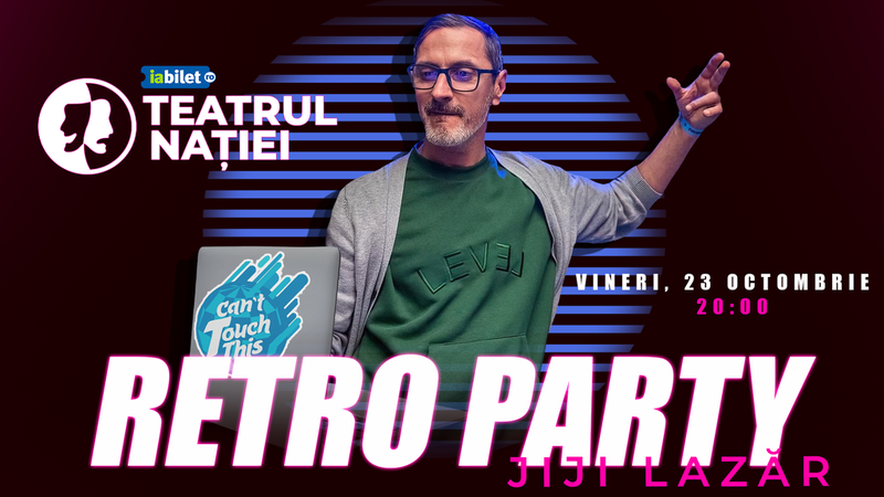 Ploiești: Retro party — Can’t Touch This cu Dj Jiji Lazăr