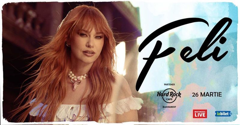 Concert Feli la Hard Rock Cafe