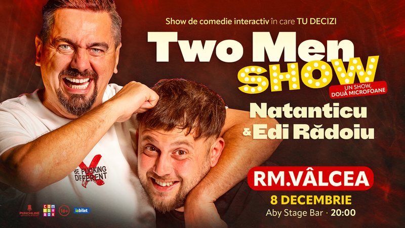 Ramnicu Valcea: Stand-up comedy cu Natanticu și Edi Rădoiu | Two Men Show