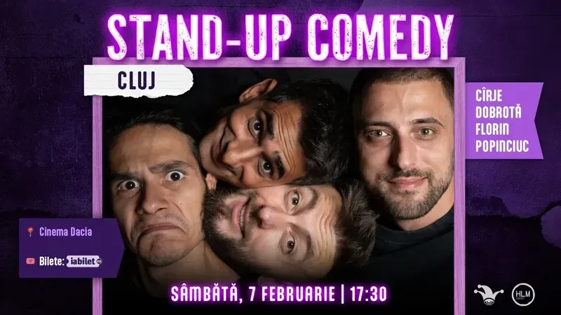 Cluj-Napoca: Stand-up comedy cu Cîrje, Florin, Dobrotă și Popinciuc - ORA 17:30