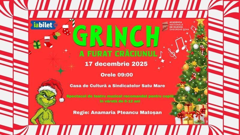 Satu Mare: Grinch a furat Craciunul - ora 09:00