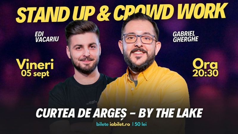 Curtea de Argeș: Stand Up & Crowd Work | Gabriel Gherghe și Edi Vacariu