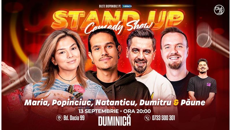 Stand-up Comedy cu Maria Popovici, Mirel Popinciuc, Natanticu, George Dumitru & Florentin Păune la Club 99
