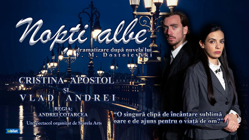 Nopti albe - dramatizare dupa nuvela lui F. M. Dostoievski