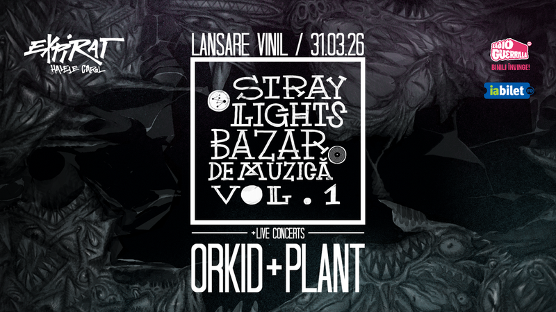 Orkid & Plant • Lansare Vinil Stray Lights + Bazar de muzică