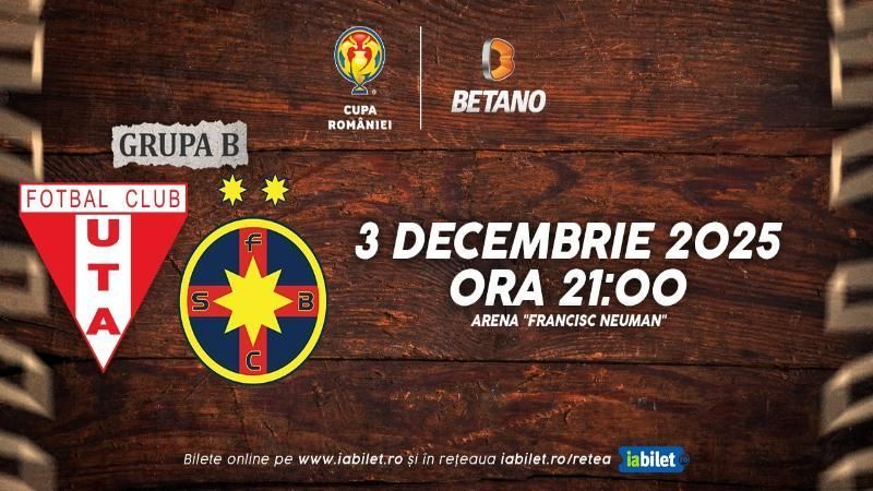 Cupa Romaniei Betano: UTA Arad - FCSB