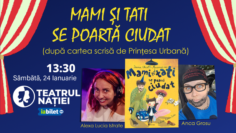 Ploiesti: Teatru pentru copii: Mami și tati se poartă ciudat