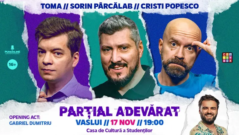 Vaslui: Stand-up Comedy cu Sorin Pârcălab, Toma și Cristi Popesco | PARȚIAL ADEVĂRAT