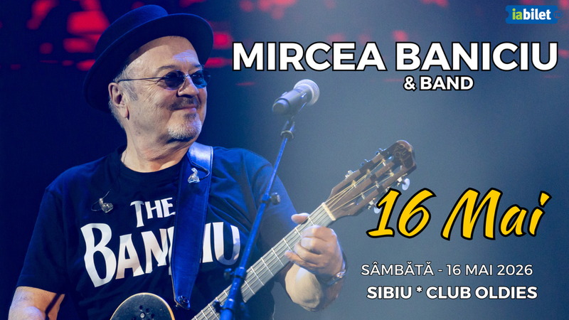 Sibiu: Concert Mircea Baniciu & Band