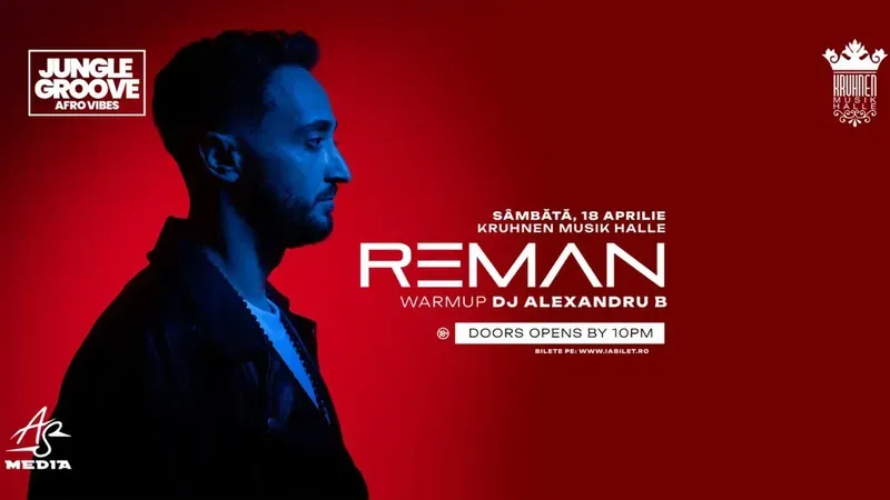 Brasov: Jungle Groove prezinta: ReMan at Kruhnen Musik Halle