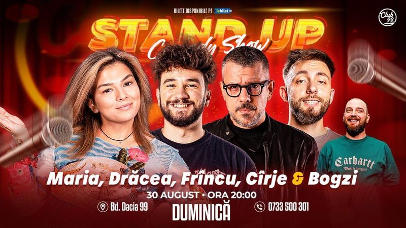 Stand-up Comedy cu Maria Popovici, Drăcea, Frîncu, Cîrje - Bogzi la Club 99