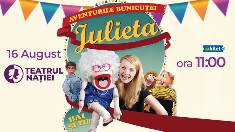 Ploiesti:  Aventurile Bunicuței Julieta