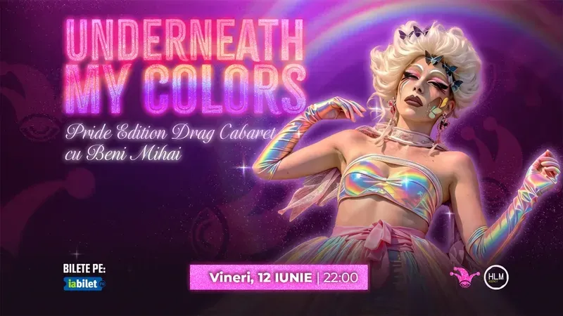 The Fool: Underneath my colors: Pride Edition Drag Cabaret cu Beni Mihai