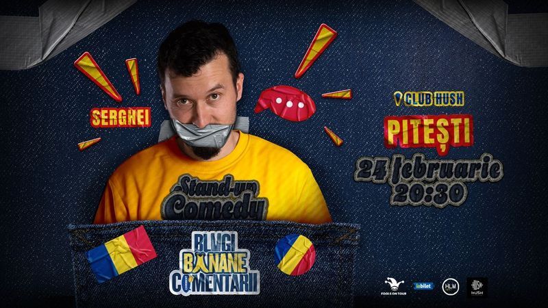 Pitești: Stand-Up politic cu SERGHEI - "Blugi, banane, comentarii"