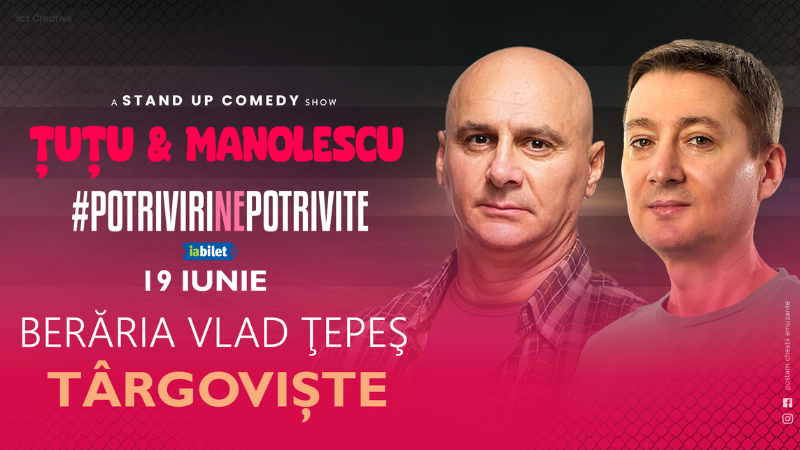 Targoviste: Stand-up Comedy - Dan Tutu si Cristi Manolescu