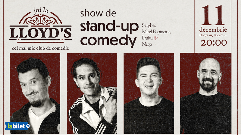 Stand-up comedy cu Serghei, Mirel Popinciuc, Nego și Duku @Lloyd's