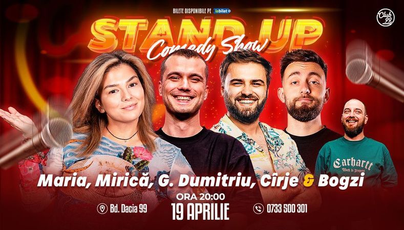 Stand-up Comedy cu Maria Popovici, Mirică, Gabi Dumitriu, Cîrje - Bogzi la Club 99