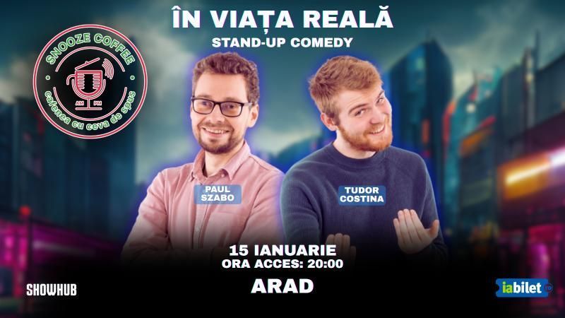 Arad: Stand-Up Comedy "In viata reala"