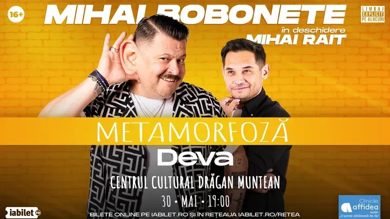 Deva: Mihai Bobonete - Metamorfoză - Turneu National 2026