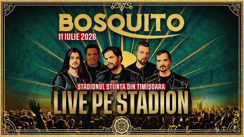 Timisoara: Bosquito LIVE pe Stadion - Ediția 2026
