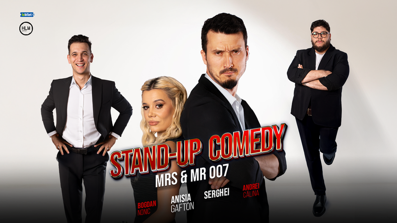 Botoșani: Stand-up Comedy cu Anisia Gafton, Serghei, Nonic și Călina - „Mrs & Mr 007”