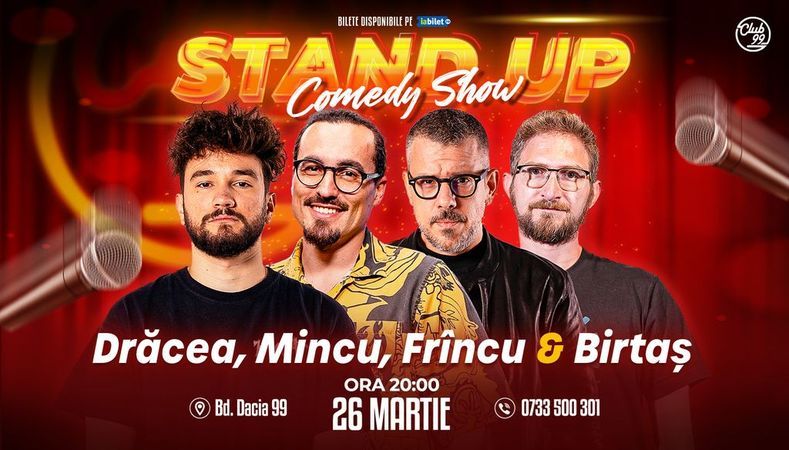 Stand-up Comedy cu Drăcea, Mincu, Frîncu & Birtaș la Club 99