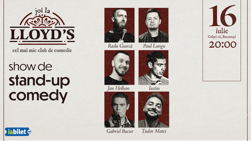 Lloyd’s: Stand-up comedy cu Radu Giurcă, Paul Lungu, Jan Holban, Iustin, Gabriel Bucur și Tudor Matei
