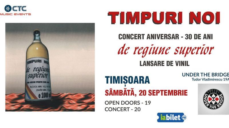 Timișoara: Concert Timpuri Noi - Lansare de Vinil si Concert aniversar (30 de ani de la "De Regiune Superior")