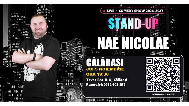 Călărași: Stand-up cu Nae Nicolae