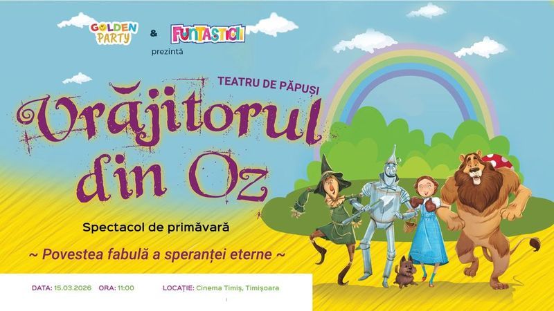 Timisoara: Vrăjitorul din Oz