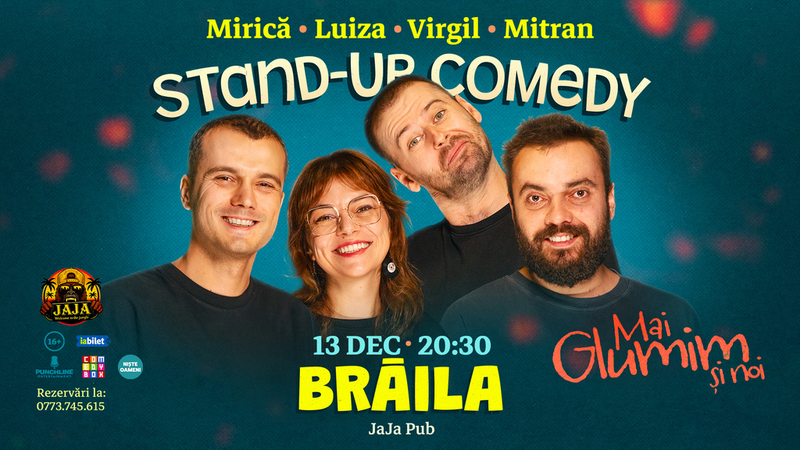 Brăila: Stand-up comedy cu Mirică, loana Luiza, Virgil Ciulin și Mitran | Mai glumim și noi