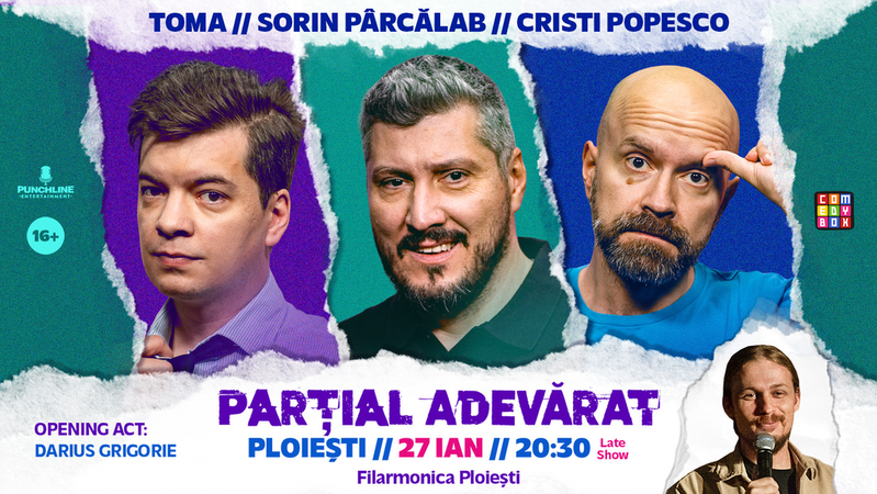 Ploiesti: Stand-up Comedy cu Sorin Pârcălab, Toma și Cristi Popesco | PARȚIAL ADEVĂRAT - Late Show