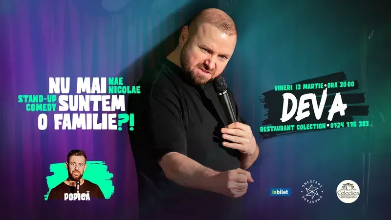 Deva: „Nu mai suntem o FAMILIE?!” Show nostalgic de stand-up cu Nae Nicolae
