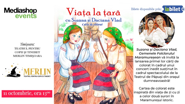 Timisoara: Teatru de papusi & Concert cu Suzana și Daciana Vlad Gemenele Folclorului Maramureșean
