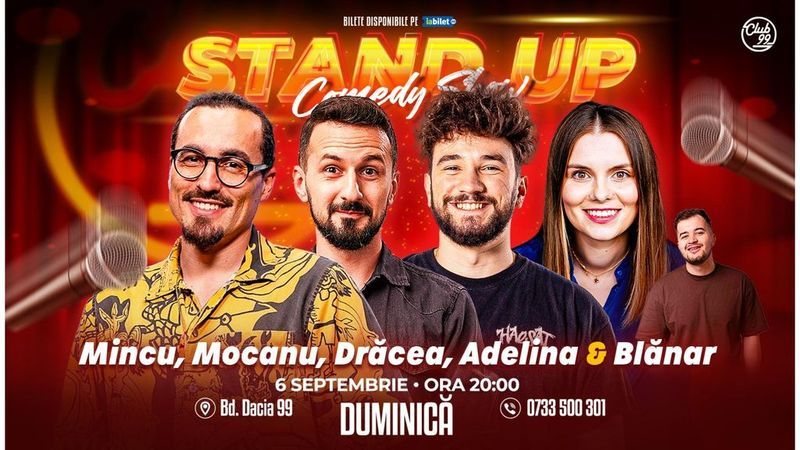 Stand-up Comedy cu Mincu, Mocanu, Drăcea, Adelina Toma & Blănar la Club 99